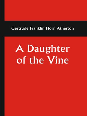 cover image of A Daughter of the Vine